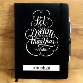 Let Your Dream be bigger than your Fears Personalized Diary