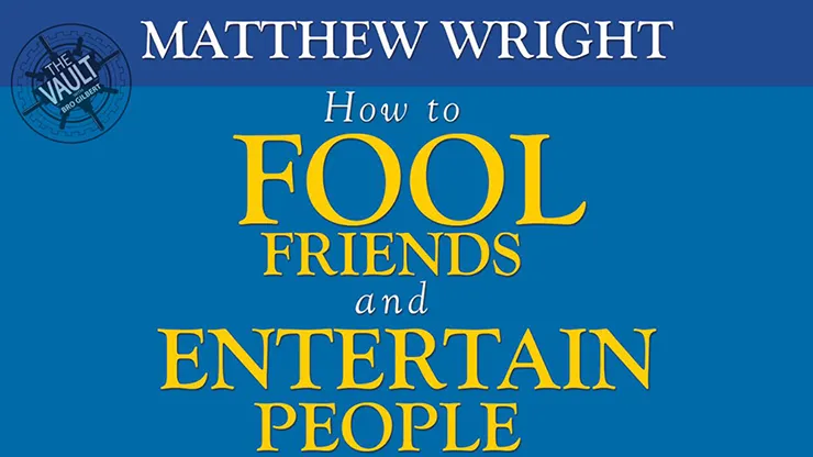 The Vault - How to fool friends and entertain people by Matthew Wright video DOWNLOAD